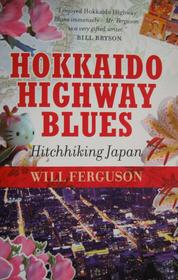 ”Hokkaido Highway Blues”, par Will Ferguson